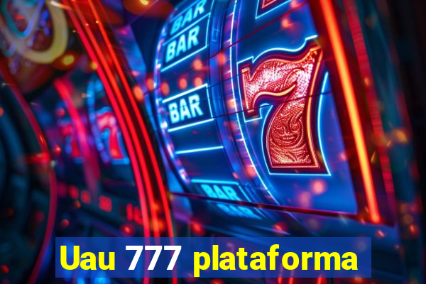 Uau 777 plataforma